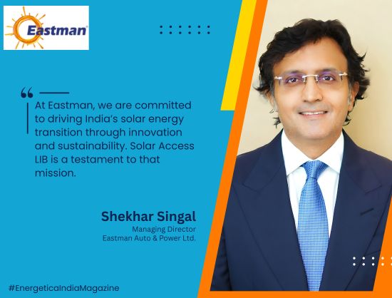 Plug, Play & Power Sustainably: Eastman MD Shekhar Singal on Democratising Solar Energy Access