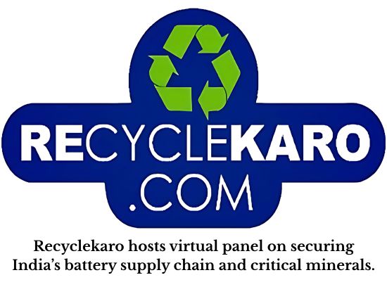 Recyclekaro Hosts Virtual Panel Discussion on Securing India’s Battery Supply Chain