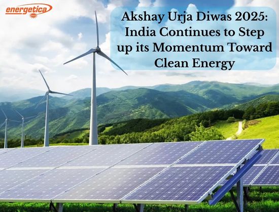 Akshay Urja Diwas 2025: India Continues to Step up its Momentum Toward Clean Energy